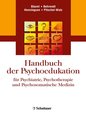 cover image of Handbuch der Psychoedukation fuer Psychiatrie, Psychotherapie und Psychosomatische Medizin